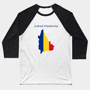 Dambovita County, Romania. Baseball T-Shirt